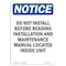 Signmission Safety Sign, OSHA Notice, 10" Height, Rigid Plastic, Do Not Install Before Reading Sign, Portrait OS-NS-P-710-V-11285 - alternate 1